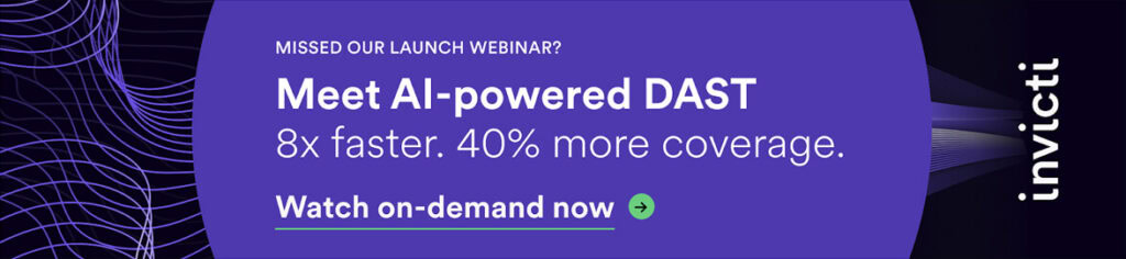 Meet 8x Faster, 40% More Coverage, AI-Powered DAST | Invicti