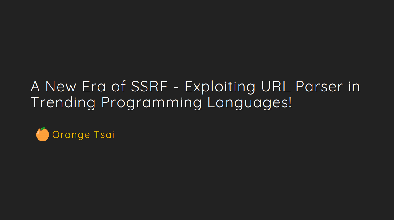 First slide/page of our favorite talks in DEF CON 25/Black Hat USA - A new era of SSRF by Orange Tsai