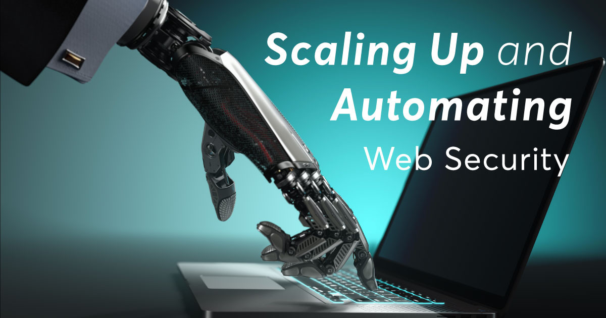 Scaling-Up and Automating Web Application Security